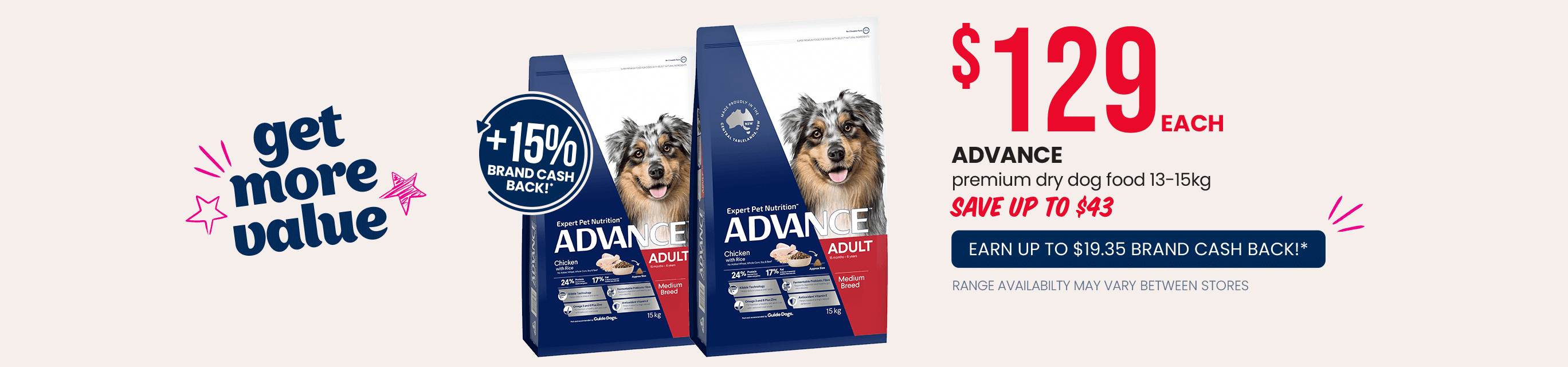 Advance Dry Dog Food $129